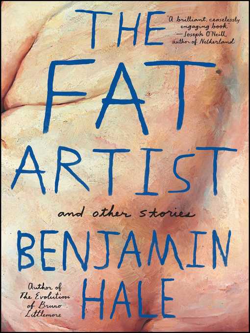 Title details for The Fat Artist and Other Stories by Benjamin Hale - Available